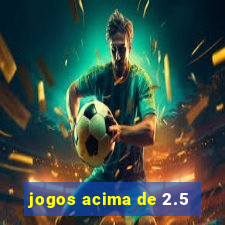 jogos acima de 2.5